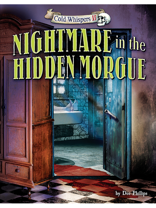 Title details for Nightmare in the Hidden Morgue by Dee Phillips - Available